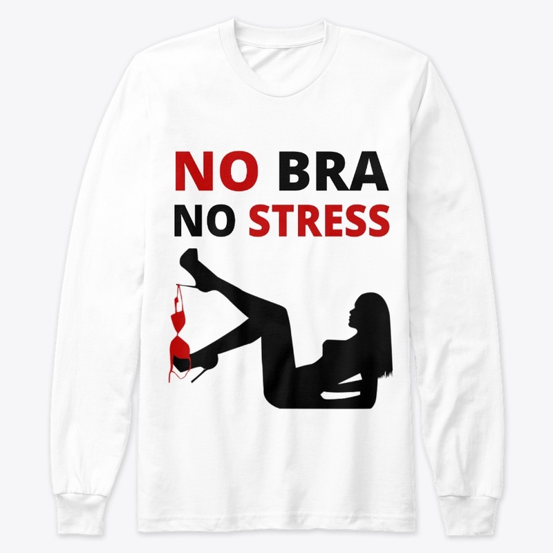 No Bra No Stress 2 Limited Edition Tee