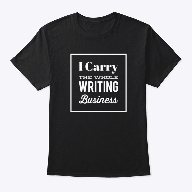 I Carry The Whole Writing Business