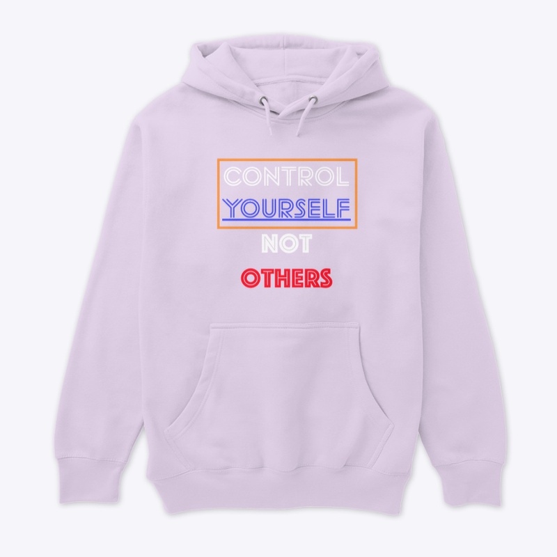 CONTROL YOURSELF, NOT OTHERS