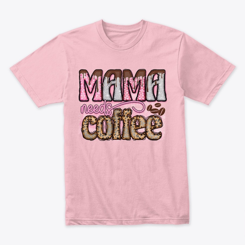 Mama needs Coffee