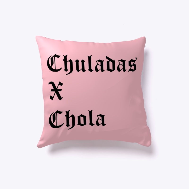 Chuladas X Chola