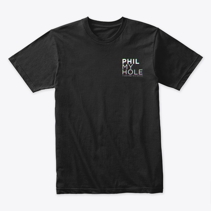 PHIL MY HOLE