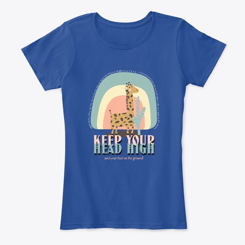 Keep your head high T
