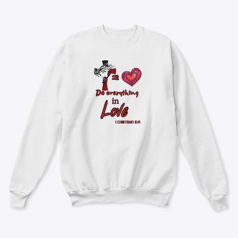 Do Everything in Love