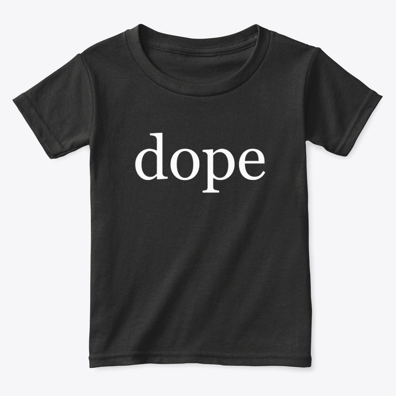 Dope Written in White on a Black