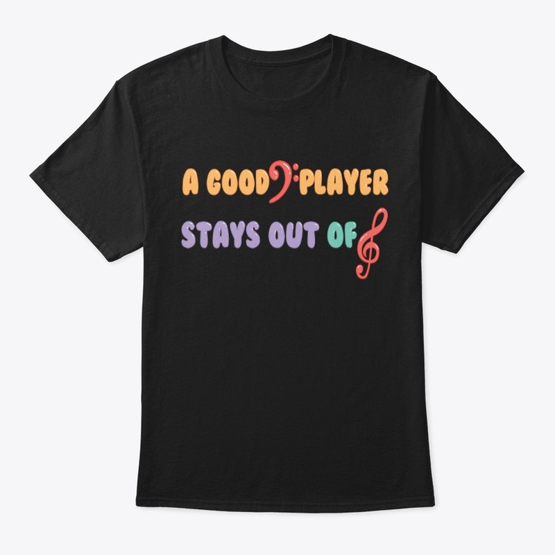 Funny Bassist Gift - Stays Out Of Treble