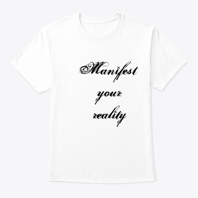 Manifest your reality