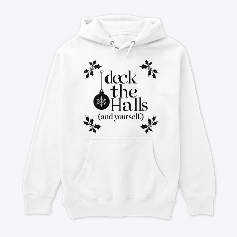 Deck the Halls and Yourself