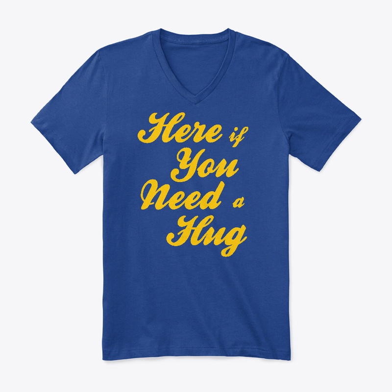 Here If You Need A Hug -Gold