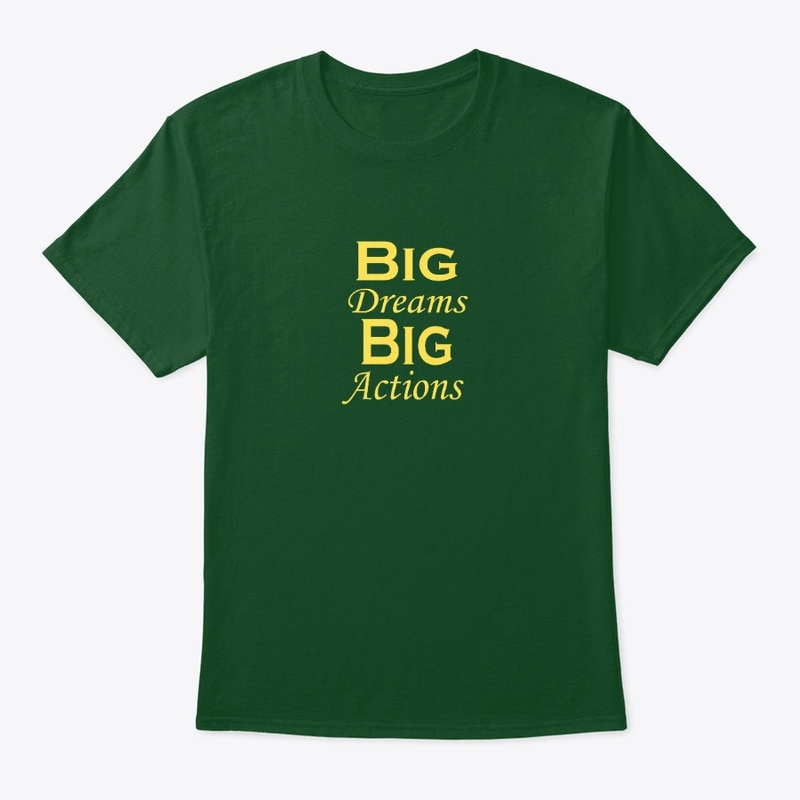 Big dreams big action