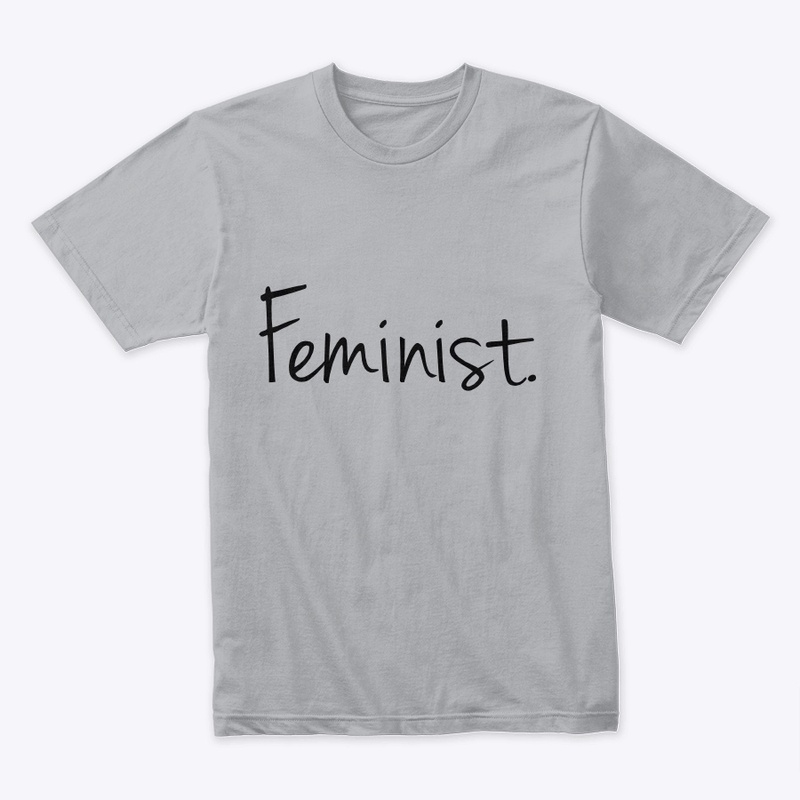 Feminist. 