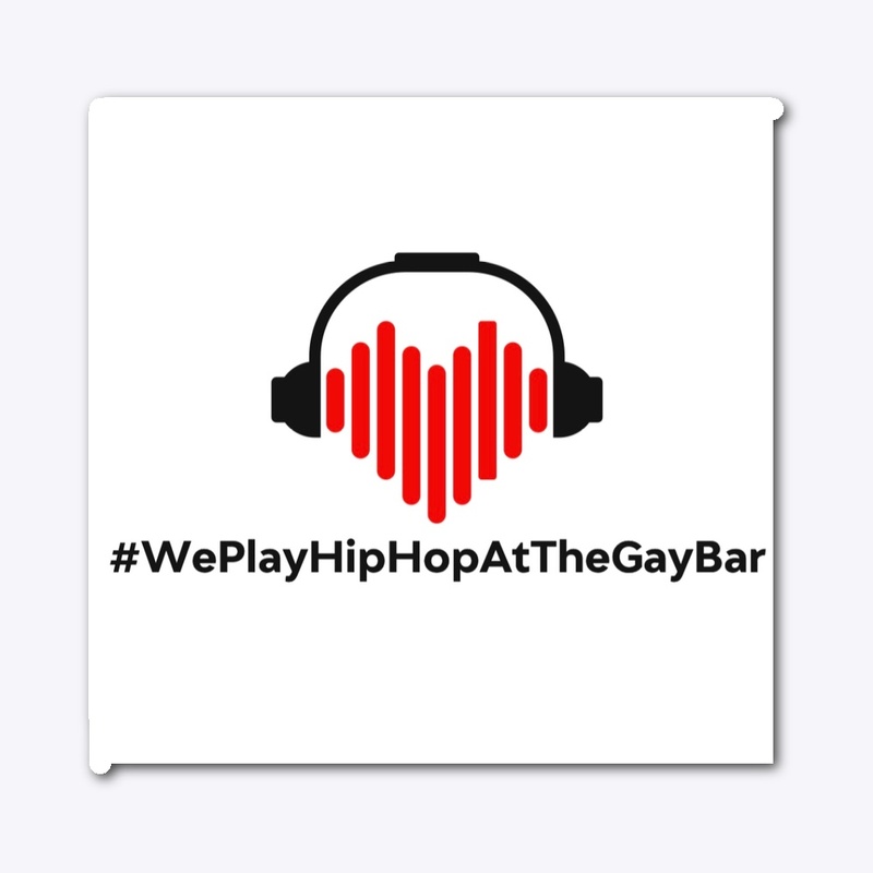 we play hip hop at the gay bar
