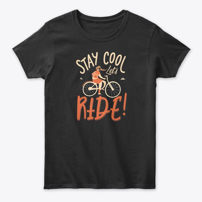 Stay cool let's ride T-shirt