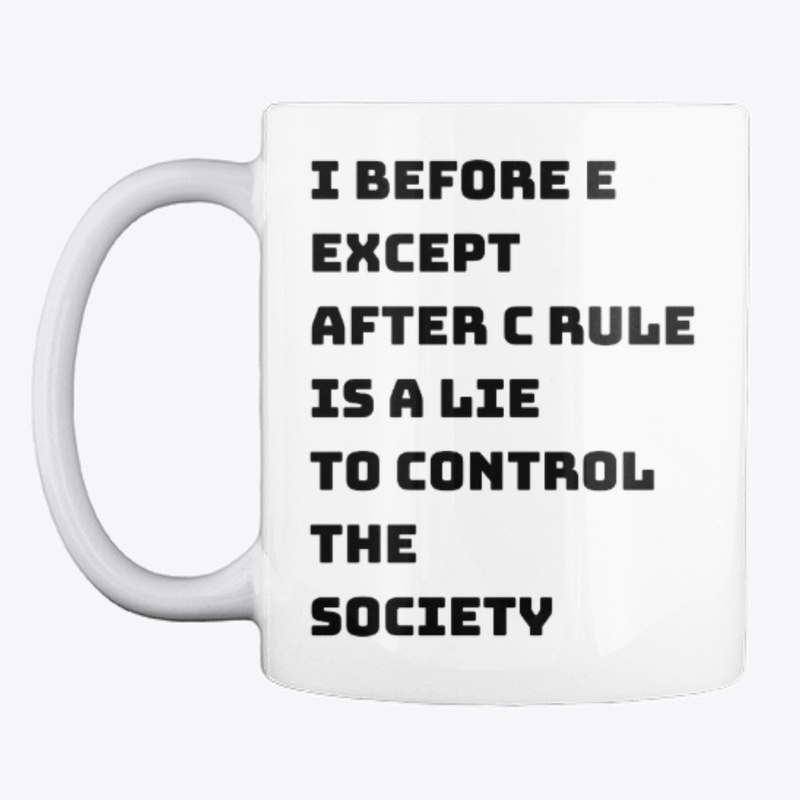 I before E to control the society