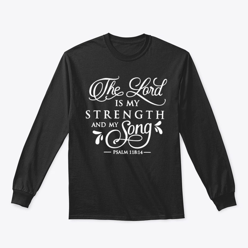 THE LORD IS MY STRENGTH