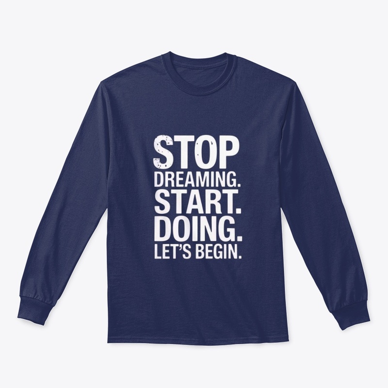 Stop Dreaming Start Doing–Motivational