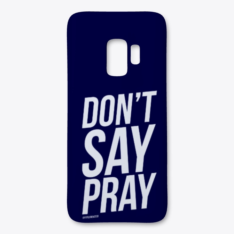DON'T SAY PRAY