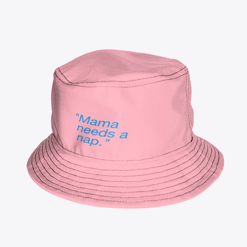 mama needs a nap