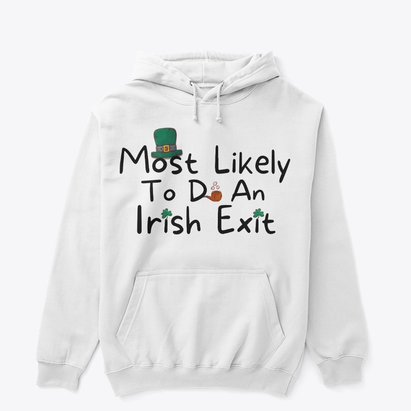Most likely to do an irish exit