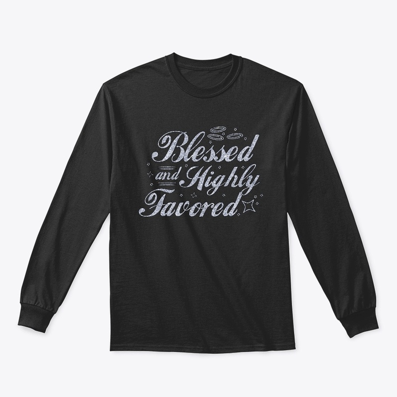Blessed and Highly Favored 