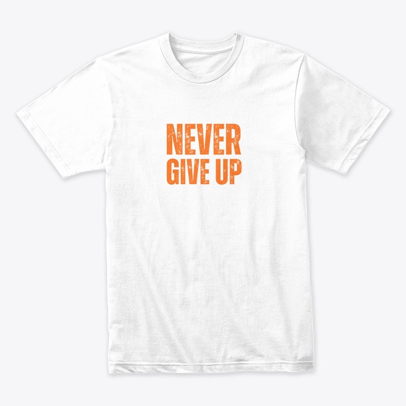 never give up  