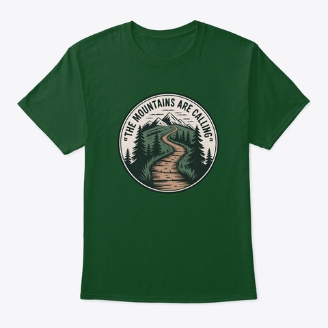 The Mountains Are Calling  Deep Forest áo T-Shirt Front