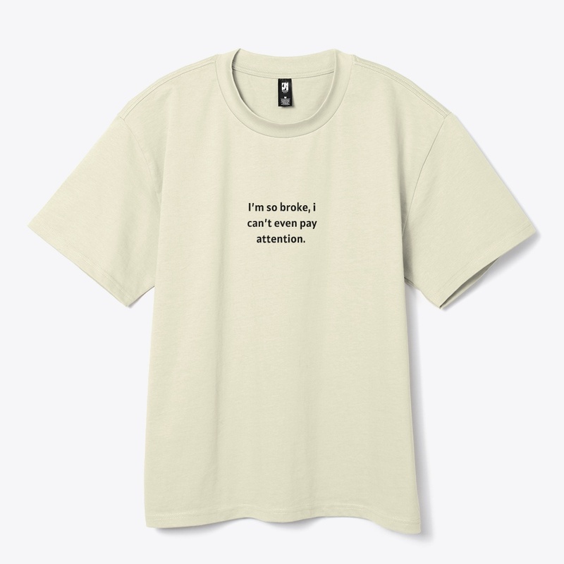 I'm so broke casual clothes