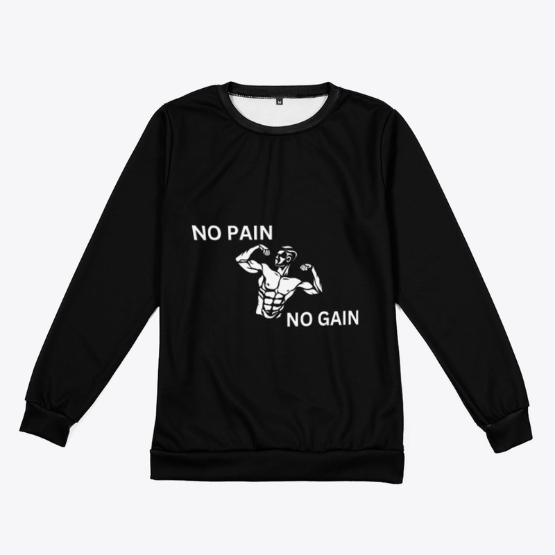 No pain No Gain