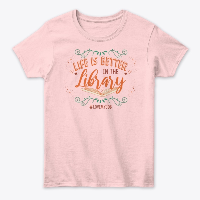 Librarian, Life Is Better In Library