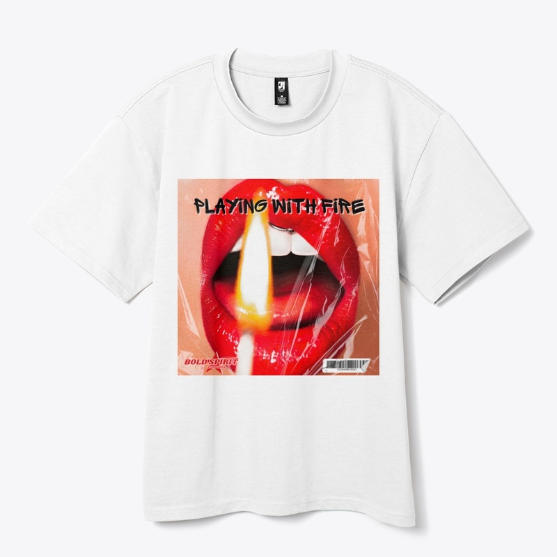 Playing With Fire