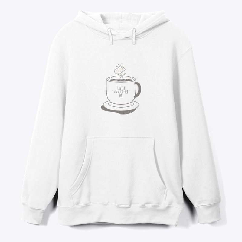 Have a "MMM Coffee" Day