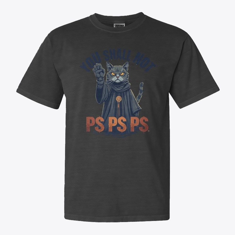 You Shall Not Ps Ps Ps – Cat Meme