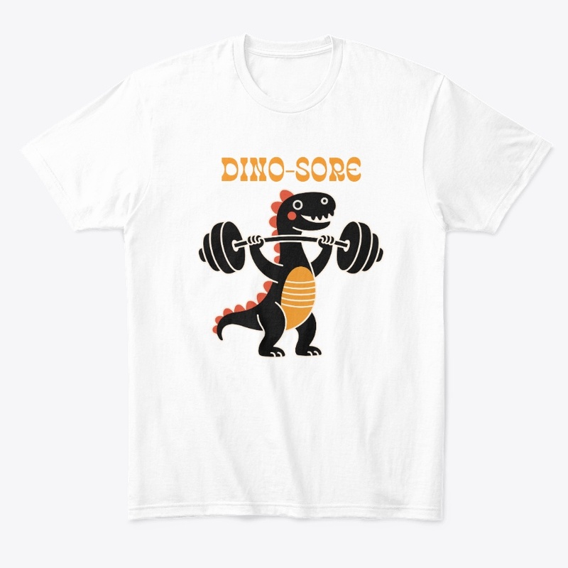 Dino-Sore Funny Gym Workout Shirt