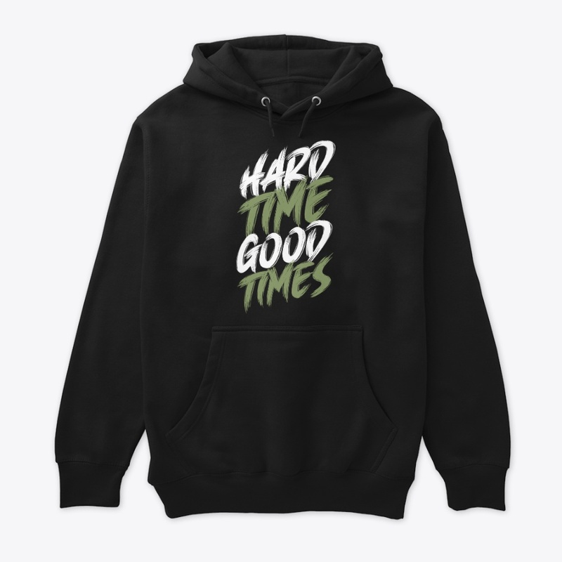Hard Time Good Times Typography Vintage