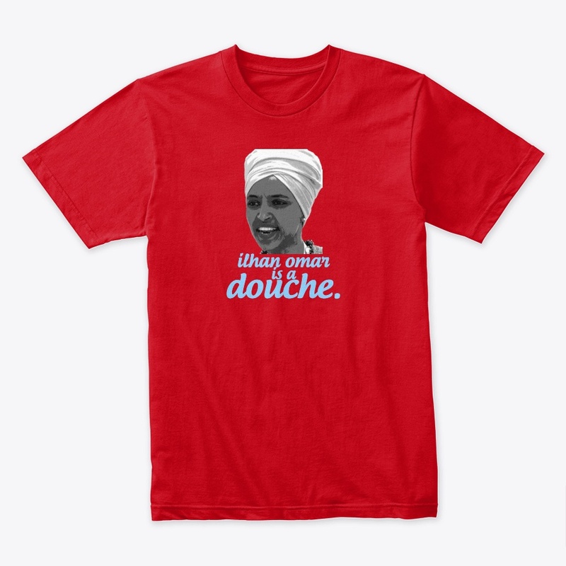 ilhan omar is a douche tee