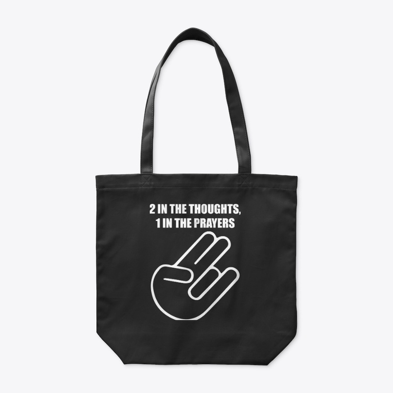2 In The Thoughts 1 In The Prayers Shirt
