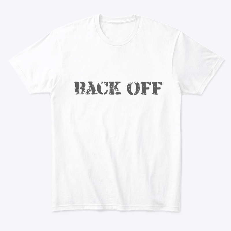 Back off