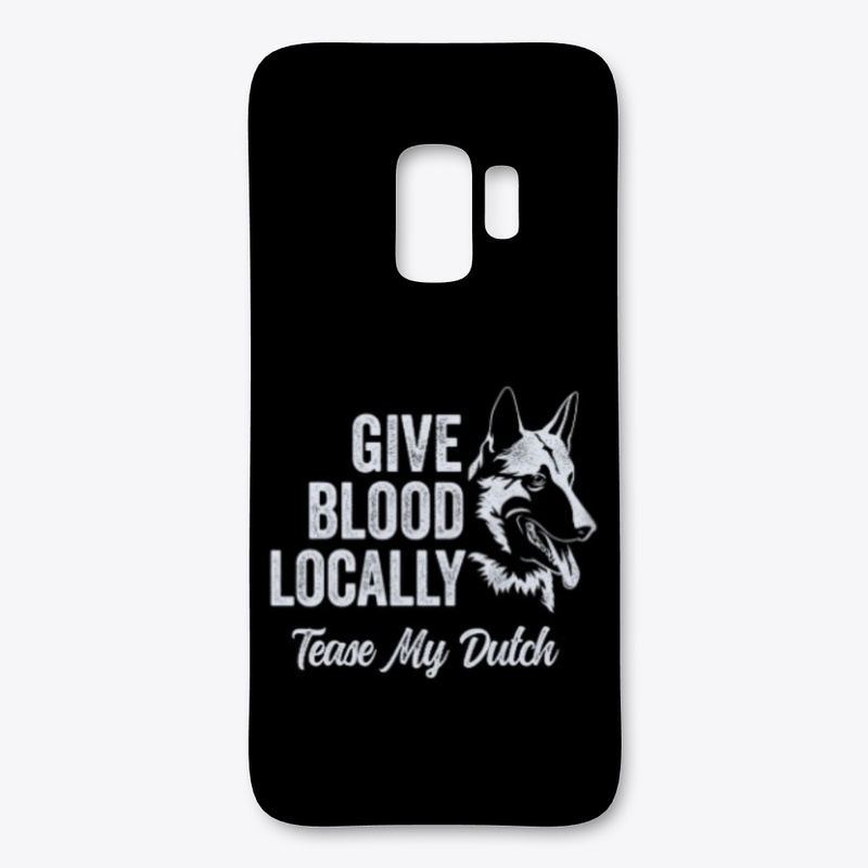 Give Blood Locally Tease Dutch Shepherd