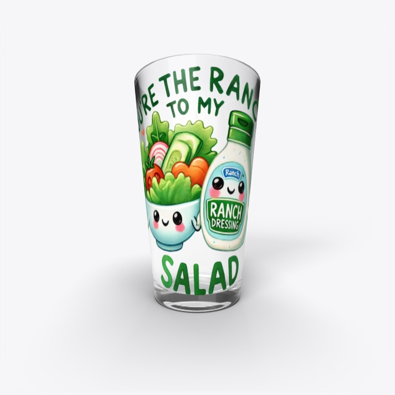 You're the Ranch to My Salad - Funny ❤
