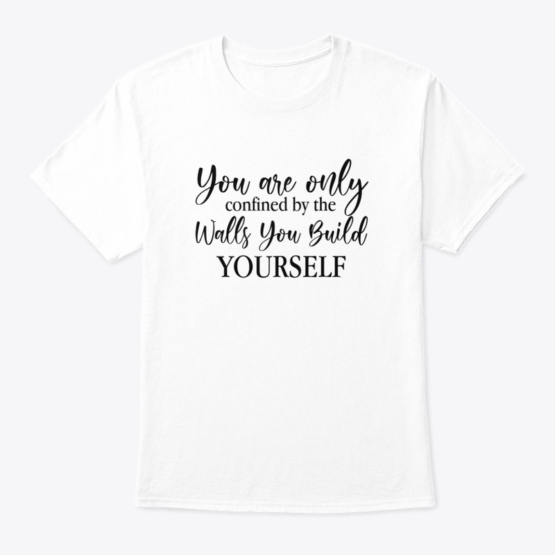 You are only confined by the... 