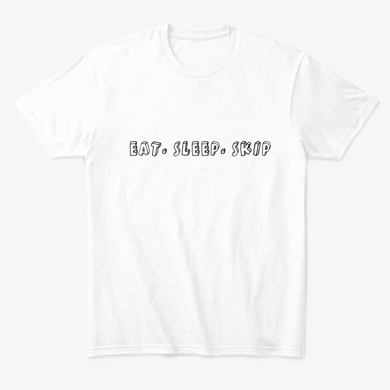 Eat. Sleep. Skip
