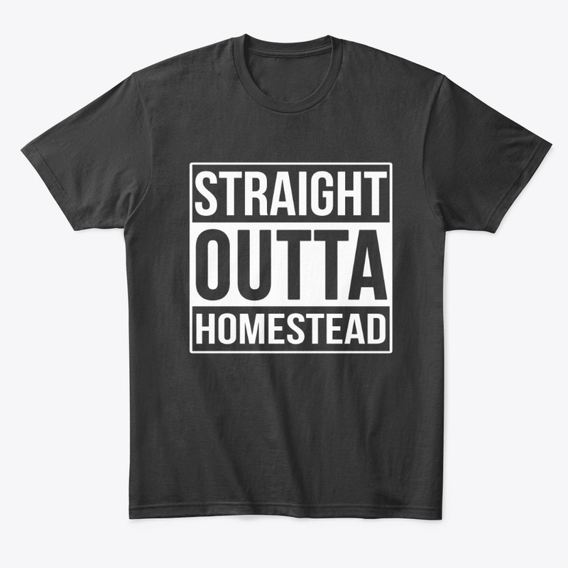 Straight Outta Homestead