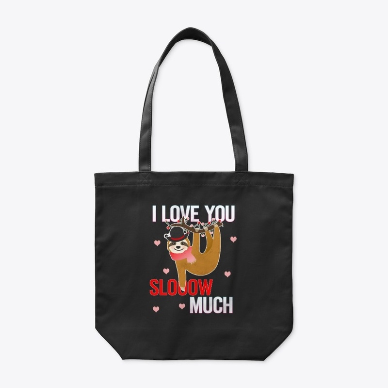 I Love You  Sloow Much Sloth Valentines 