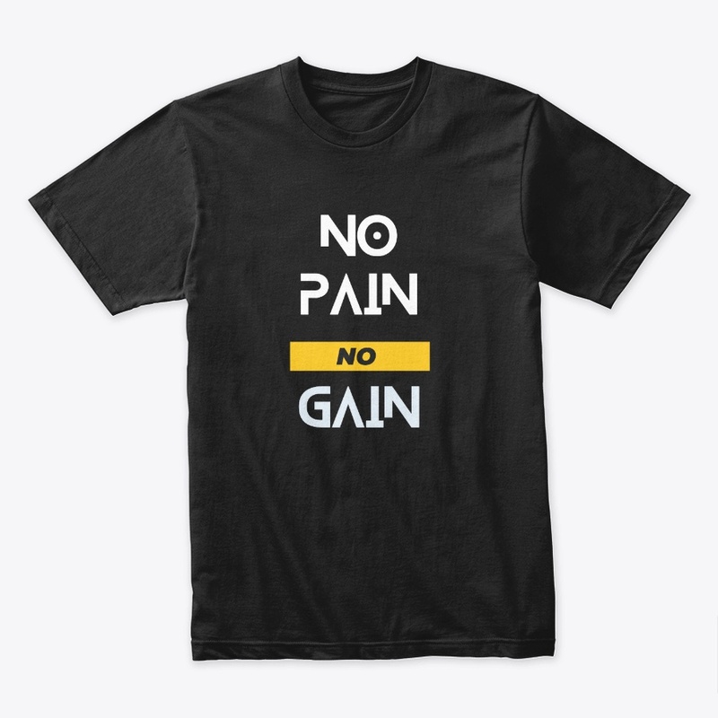 No pain, no gain