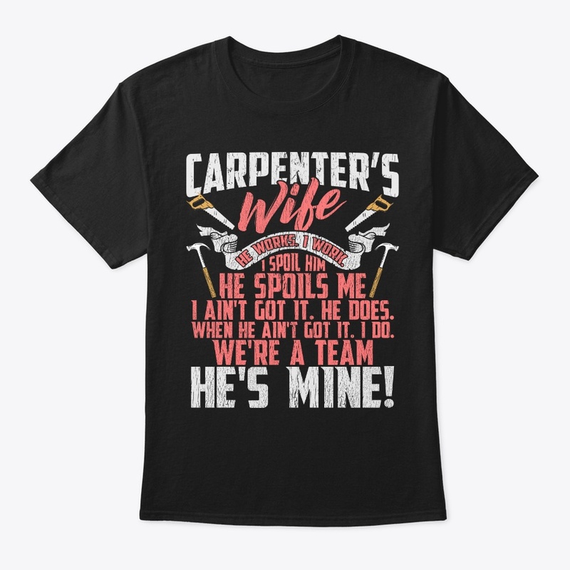 Lovely Carpenter's Wife We're A Team