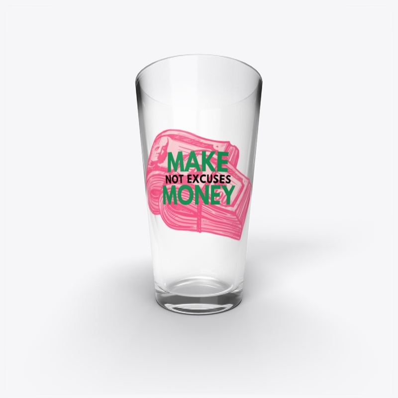 Make Money Not Excuses(MMNE) Apparel