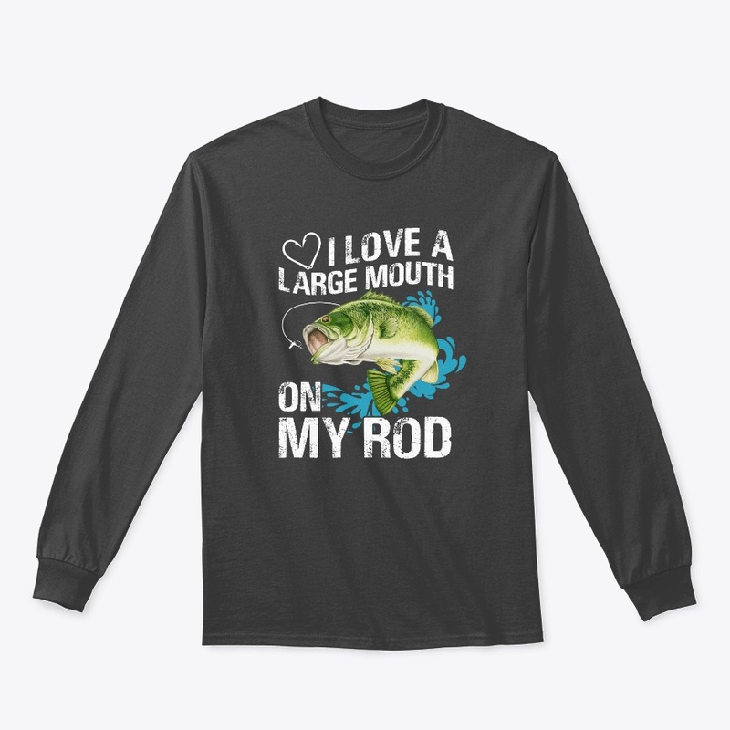 I Love Largemouth On My Rod