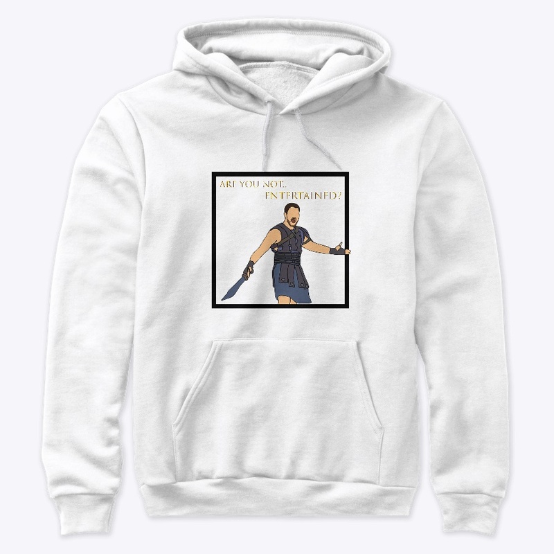 Are You Not Entertained Gladiator