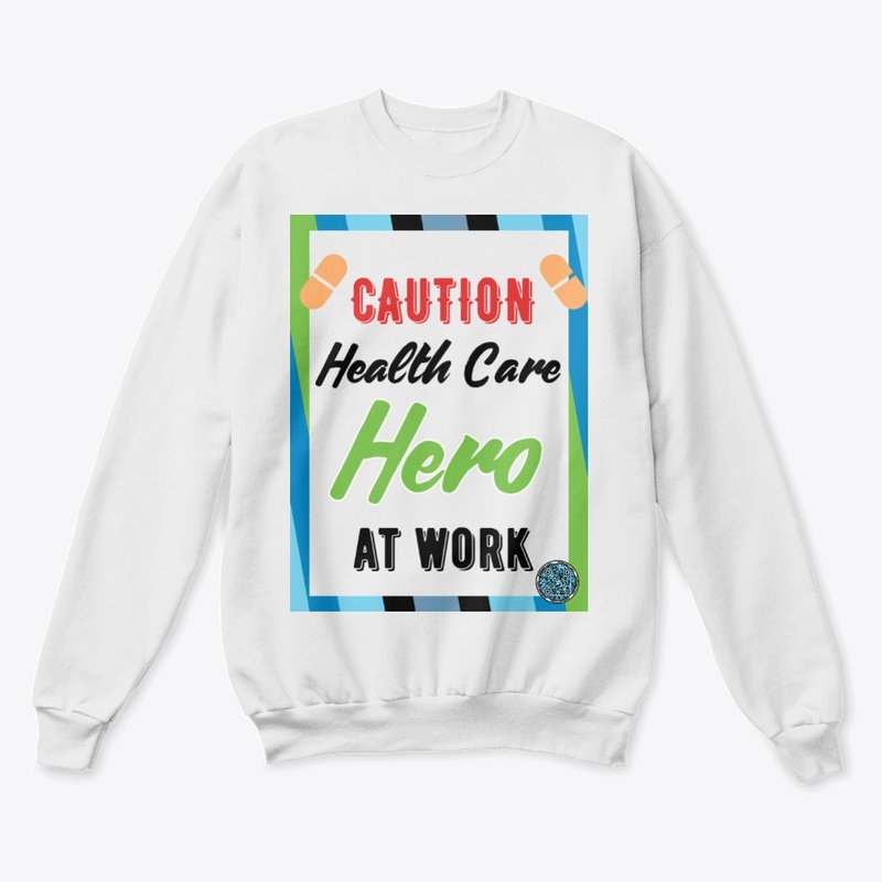 Caution Health Care Hero at Work gr w 