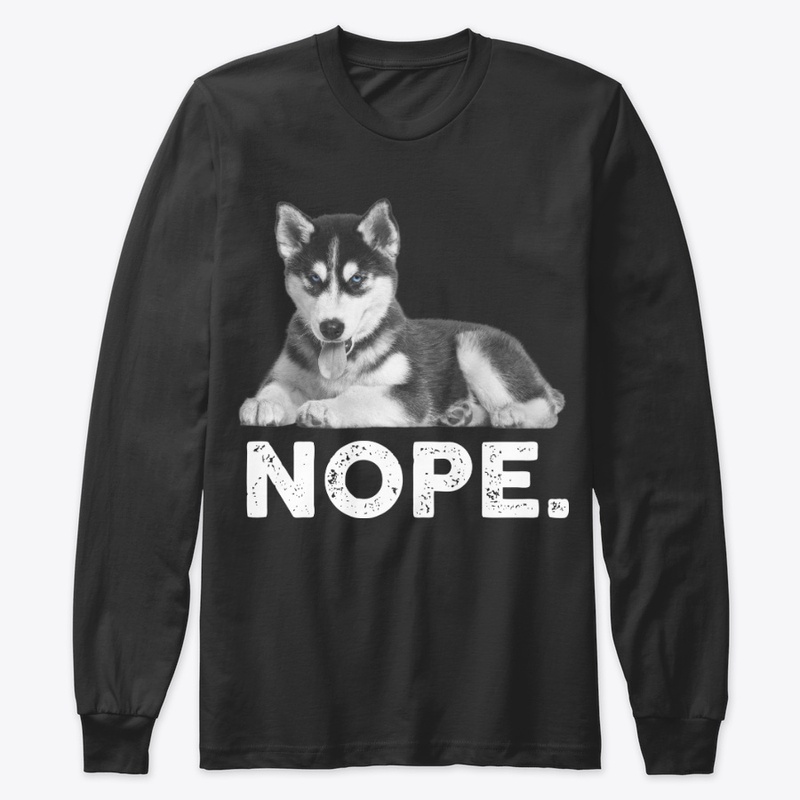 Funny Lazy Nope Husky For Dog Lover